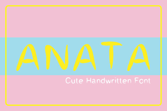 Anata: A Cute Handwritten Font for Makers and Creative Sellers
